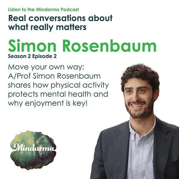 Move your own way: A/Prof Simon Rosenbaum shares how physical activity protects mental health and why enjoyment is key!